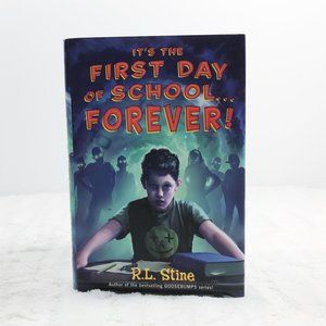 It's The First Day Of School Forever by R.L. Stine